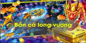 Bắn Cá Long Vương: Game Kiếm Thưởng Cực Dễ Với 6 Mẹo Hay Ho